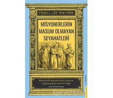 Misyonerlerin Masum Olmayan Seyahatleri - Favell Lee Mortimer - Destek Yayınları