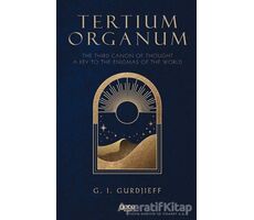 Tertium Organum - G. I. Gurdjieff - Gece Kitaplığı