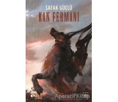 Kan Fermanı - Şafak Güçlü - İthaki Yayınları