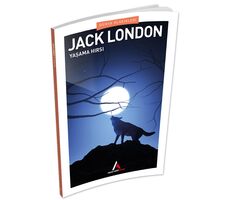 Yaşama Hırsı - Jack London - Aperatif Dünya Klasikleri