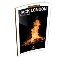 Ateş Yakmak - Jack London - Aperatif Dünya Klasikleri