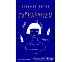 Toprakyiyen - Dolores Reyes - Can Yayınları