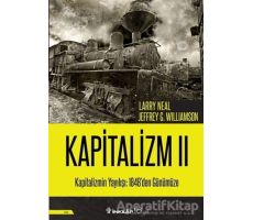 Kapitalizmin Yayılışı: 1848den Günümüze - Kapitalizm 2 - Jeffrey G. Williamson - İnkılap Kitabevi