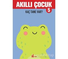 Kaç Tane Var? - Akıllı Çocuk 5 - Kolektif - Çınar Yayınları