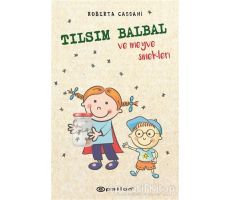 Tılsım Balbal ve Meyve Sinekleri - Roberta Cassani - Epsilon Yayınevi