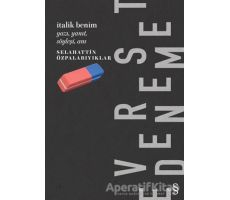 İtalik Benim - Selahattin Özpalabıyıklar - Everest Yayınları