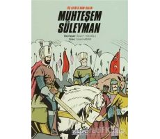 Üç Kıtaya Nam Salan Muhteşem Süleyman - Özcan F. Koçoğlu - Çamlıca Çocuk Yayınları