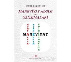 Maneviyat Algısı ve Yansımaları - Sevde Düzgüner - Çamlıca Yayınları