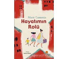 Hayatımın Rolü - Maite Carranza - Günışığı Kitaplığı