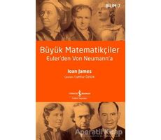 Büyük Matematikçiler - Ioan James - İş Bankası Kültür Yayınları