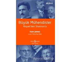 Büyük Mühendisler - Ioan James - İş Bankası Kültür Yayınları