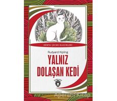 Yalnız Dolaşan Kedi - Joseph Rudyard Kipling - Dorlion Yayınları