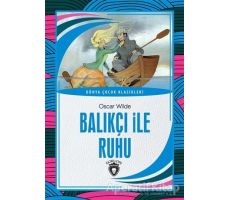 Balıkçı ile Ruhu - Dünya Çocuk Klasikleri - Oscar Wilde - Dorlion Yayınları