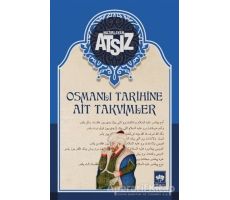 Osmanlı Tarihine Ait Takvimler - Hüseyin Nihal Atsız - Ötüken Neşriyat