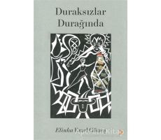 Duraksızlar Durağında - Elinka Emel Güneş - Cinius Yayınları