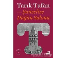 Şanzelize Düğün Salonu - Tarık Tufan - Doğan Kitap