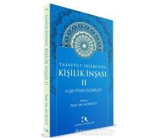 Tasavvuf İkliminde Kişilik İnşası 2 - Kuşeyriden Seçmeler - Ali Bulut - Çamlıca Yayınları