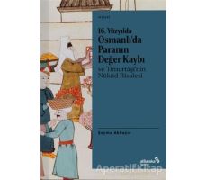 16. Yüzyılda Osmanlı’da Paranın Değer Kaybı ve Timurtaşi’nin Nükud Risalesi