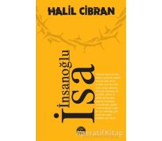 İnsanoğlu İsa - Halil Cibran - Martı Yayınları