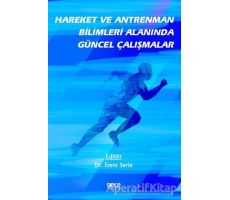 Hareket ve Antrenman Bilimleri Alanında Güncel Çalışmalar - Emre Serin - Gece Kitaplığı