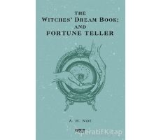The Witches Dream Book; And Fortune Teller - A. H. Noe - Gece Kitaplığı