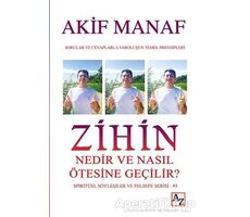 Zihin Nedir ve Nasıl Ötesine Geçilir? - Spiritüel Söyleşiler ve Felsefe Serisi 43