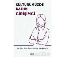 Kültürümüzde Kadın Girişimci - Ümmü Gülsüm Kahraman - Gece Kitaplığı