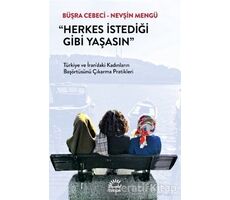 Herkes İstediği Gibi Yaşasın - Nevşin Mengü - İletişim Yayınevi