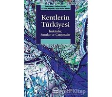 Kentlerin Tu¨rkiyesi - Çağlar Keyder - İletişim Yayınevi