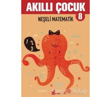 Neşeli Matematik - Akıllı Çocuk 8 - Kolektif - Çınar Yayınları