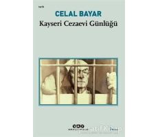 Kayseri Cezaevi Günlüğü - Celal Bayar - Yapı Kredi Yayınları