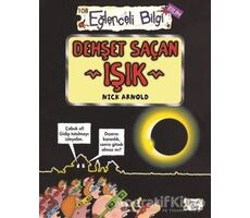 Dehşet Saçan Işık - Nick Arnold - Eğlenceli Bilgi Yayınları