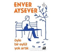 Öyle Bir Eylül Yok Artık - Enver Aysever - Doğan Kitap