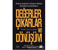 Değerler Çıkarlar ve Dönüşüm - Özdem Sanberk - Doğan Kitap