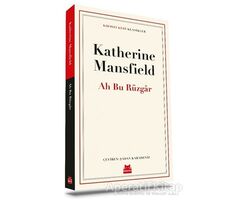 Ah Bu Rüzgar - Katherine Mansfield - Kırmızı Kedi Yayınevi