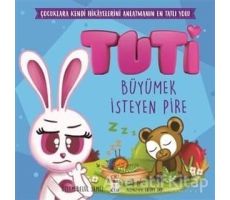 Tuti - Büyümek İsteyen Pire - Özlem Belül Semiz - Sincap Kitap