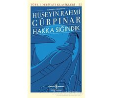 Hakka Sığındık (Ciltli) - Hüseyin Rahmi Gürpınar - İş Bankası Kültür Yayınları