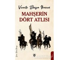 Mahşerin Dört Atlısı - Vicente Blasco Ibanez - Dorlion Yayınları