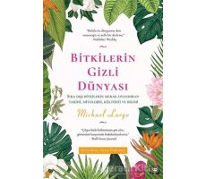 Bitkilerin Gizli Dünyası - Michael Largo - Beyaz Baykuş Yayınları