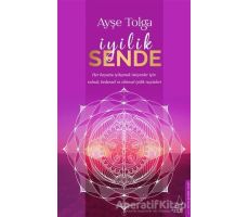 İyilik Sende - Ayşe Tolga - Destek Yayınları