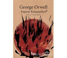 Faşizm Kehanetleri - George Orwell - Sel Yayıncılık