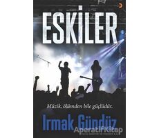 Eskiler - Irmak Gündüz - Cinius Yayınları