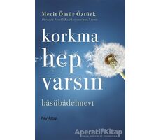 Korkma Hep Varsın - Mecit Ömür Öztürk - Hayykitap