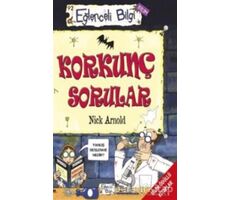 Korkunç Sorular - Nick Arnold - Eğlenceli Bilgi Yayınları