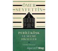 Perili Köşk ve Seçme Hikayeler - Ömer Seyfettin - Can Yayınları