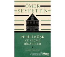 Perili Köşk ve Seçme Hikayeler - Ömer Seyfettin - Can Yayınları