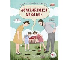 Bulut ve Selis Haykırdı: Ağaçlarımıza Ne Oldu? - Alfabe Bulutu 4 - Alp Gökalp - Can Çocuk Yayınları