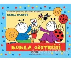 Uğurböceği Sevecen İle Salyangoz Tomurcuk 35: Kukla Gösterisi - Erika Bartos - Yapı Kredi Yayınları