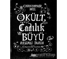 Okült Cadılık ve Büyü Resimli Tarih - Christopher Dell - Yapı Kredi Yayınları