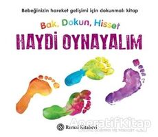 Bak, Dokun, Hisset: Haydi Oynayalım - Kolektif - Remzi Kitabevi